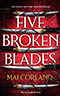 Five Broken Blades